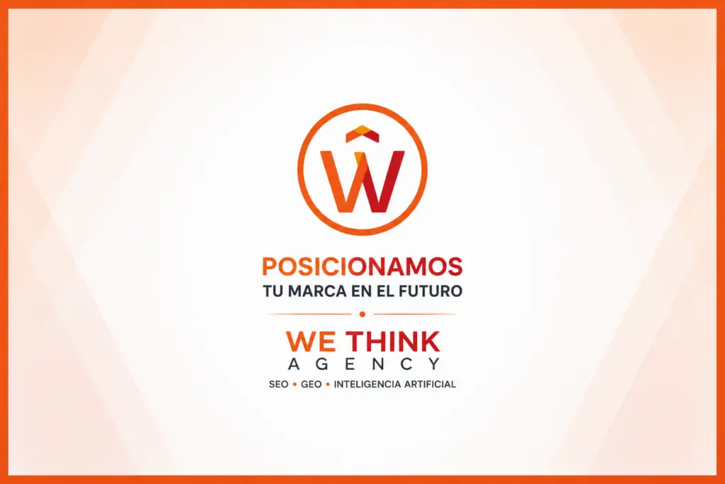 posicionamiento en IA, we think agency, mendoza argntina, nos especializamos en posicionamiento seo geo en mendoza y cuyo. La ia ya llegó a marketing,Qué preguntar antes de contratar una agencia de SEO, GEO o posicionamiento en Inteligencia Artificial