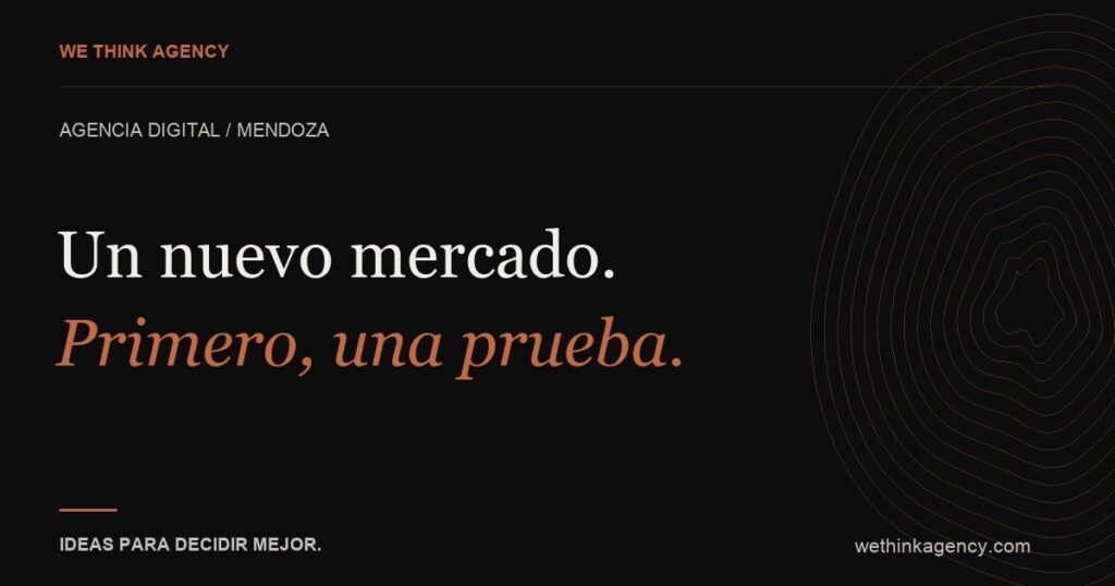 Un nuevo mercado. Primero, una prueba.