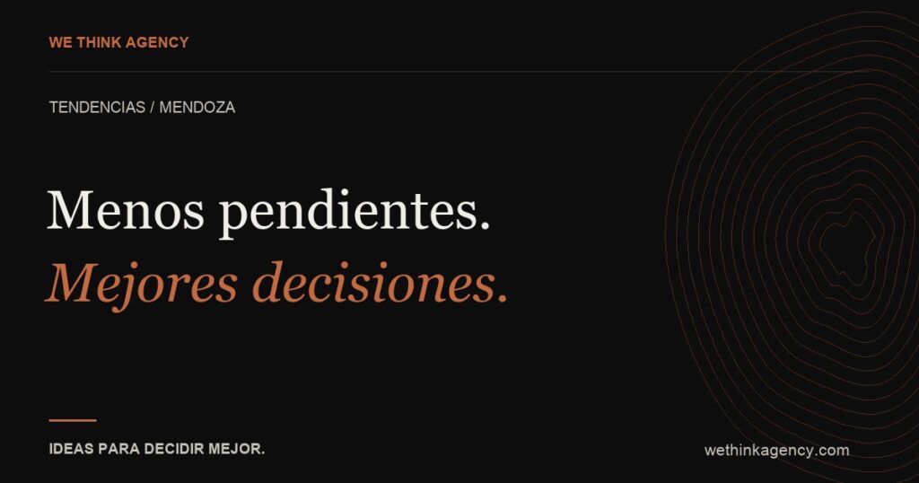 Menos pendientes. Mejores decisiones.