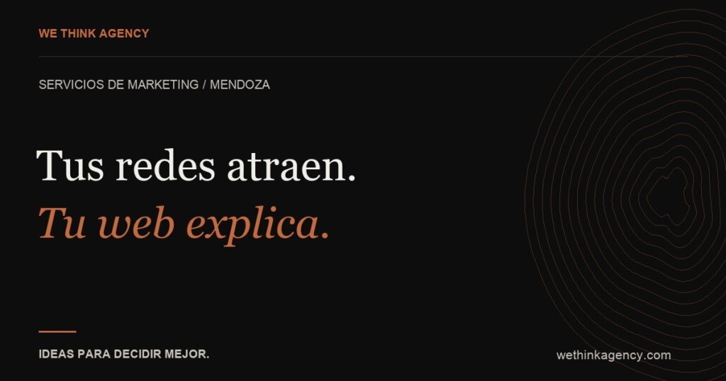 Tus redes atraen. Tu web explica.
